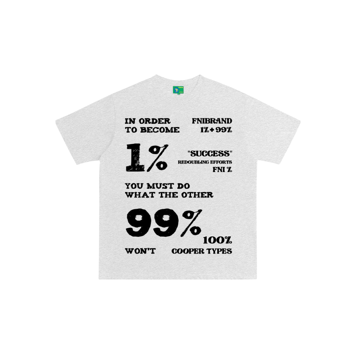 "1% + 99%" Tee